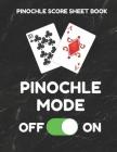 Pinochle Score Sheet Book: Book of 100 Score Sheet Pages for Pinochle, 8.5 by 11 Funny Mode Black Cover Cover Image