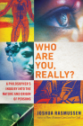 Who Are You, Really?: A Philosopher's Inquiry Into the Nature and Origin of Persons Cover Image