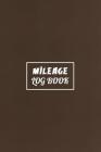 Mileage Log Book: Driver's Mileage Tracker For Taxes - Record Your Car, Truck Or Any Vehicle's Gas Mileage - Brown Leather Edition By P. J. Barnes Cover Image