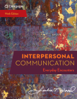 Interpersonal Communication: Everyday Encounters (Mindtap Course List) By Julia T. Wood Cover Image