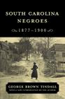 South Carolina Negroes, 1877-1900 (Southern Classics) By George Brown Tindall Cover Image