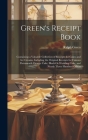 Green's Receipt Book: Containing a Valuable Collection of Receipts for Cakes and Ice Creams, Including the Original Receipts for Famous Port Cover Image