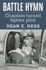 Battle Hymn: From Chaplain to Fighter Pilot Cover Image
