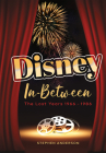 Disney In-Between: The Lost Years 1966-1986 By Stephen Anderson Cover Image