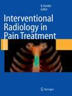 Interventional Radiology in Pain Treatment By F. -G Barral, Bruno Kastler (Editor), G. Salamon (Foreword by) Cover Image