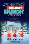 Hilarious Holiday Humor for Kids: Santa's Giggle Factory: A Collection of Holiday Humor Cover Image