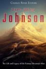 Liver-Eating Johnson: The Life and Legacy of the Famous Mountain Man By Charles River Editors Cover Image
