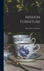 Mission Furniture By Henry Haven Windsor Cover Image