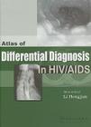 Atlas of Differential Diagnosis in Hiv/AIDS Cover Image