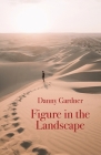 Figure in the Landscape By Danny Gardner Cover Image