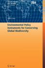 Environmental Policy Instruments for Conserving Global Biodiversity (Kieler Studien - Kiel Studies #339) Cover Image