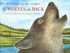 Wolves Are Back, the (1 Hardcover/1 CD) [With Hardcover Book(s)] By Jean Craighead George, Wendell Minor (Illustrator), Wendell Minor (Read by) Cover Image