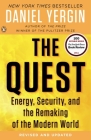 The Quest: Energy, Security, and the Remaking of the Modern World By Daniel Yergin Cover Image