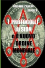 I Protocolli di Sion e il Nuovo Ordine Mondiale: Si compie il Piano di dominio del 1905 By Adriana Zanese Inserra Cover Image