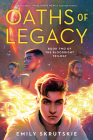 Oaths of Legacy: Book Two of The Bloodright Trilogy By Emily Skrutskie Cover Image