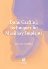 Bone Grafting Techniques for Maxillary Implants Cover Image