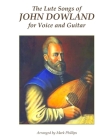 The Lute Songs of John Dowland for Voice and Guitar Cover Image