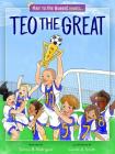 Teo the Great: A Child's Approach to Cancer By Tamara B. Rodriguez, Carole A. Smith (Illustrator) Cover Image