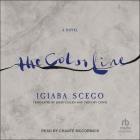 The Color Line By Igiaba Scego, John Cullen (Contribution by), Chanté McCormick (Read by) Cover Image