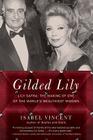 Gilded Lily: Lily Safra: The Making of One of the World's Wealthiest Widows By Isabel Vincent Cover Image