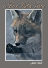 A Fox Kit's Tale By Nadine Lambert Cover Image