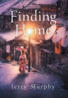 Finding Home By Jerry Murphy Cover Image