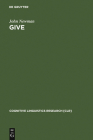 Give (Cognitive Linguistics Research #7) By John Newman Cover Image