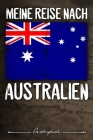 Meine Reise nach Australien Reisetagebuch: Tagebuch ca DIN A5 weiß liniert über 100 Seiten I Canberra I Sydney I Flagge I Urlaubstagebuch Cover Image