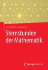 Sternstunden Der Mathematik By Jost-Hinrich Eschenburg Cover Image