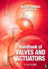 Handbook of Valves and Actuators By Brian Nesbitt Cover Image