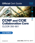 CCNP and CCIE Collaboration Core Clcor 350-801 Official Cert Guide By Jason Ball Cover Image