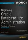 Beginning Oracle Database 12c Administration: From Novice to Professional By Ignatius Fernandez Cover Image