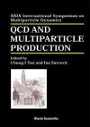QCD and Multiparticle Production - Proceedings of the XXIX International Symposium on Multiparticle Dynamics By Ina Sarcevic (Editor), Chung-I Tan (Editor) Cover Image