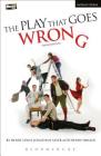 The Play That Goes Wrong: 3rd Edition (Modern Plays) By Henry Lewis, Henry Shields, Jonathan Sayer Cover Image
