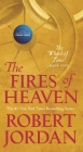 The Fires of Heaven: Book Five of 'The Wheel of Time' Cover Image