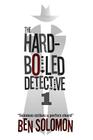 The Hard-Boiled Detective 1: First Series Collection By Ben Solomon Cover Image