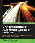 Chef Infrastructure Automation Cookbook - Second Edition Cover Image