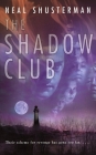 The Shadow Club By Neal Shusterman Cover Image