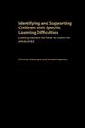 Identifying and Supporting Children with Specific Learning Difficulties: Looking Beyond the Label to Support the Whole Child By Pamela Deponio, Christine MacIntyre Cover Image
