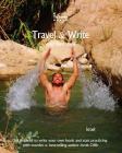 Travel & Write Your Own Book - Israel: Get Inspired to Write Your Own Book and Start Practicing with Traveler & Best-Selling Author Amit Offir Cover Image