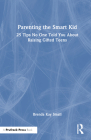 Parenting the Smart Kid: 25 Tips No One Told You About Raising Gifted Teens Cover Image