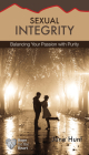 Sexual Integrity: Balancing Your Passion with Purity (Hope for the Heart) By June Hunt Cover Image