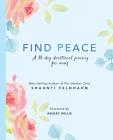 Find Peace: A 40-Day Devotional Journey for Moms Cover Image