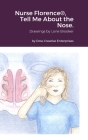 Nurse Florence(R), Tell Me About the Nose. By Michael Dow, Lorie Brooker (Other) Cover Image