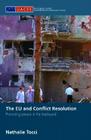 The EU and Conflict Resolution: Promoting Peace in the Backyard (Routledge/UACES Contemporary European Studies) Cover Image