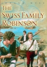 The Swiss Family Robinson By Johann Wyss Cover Image