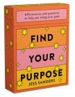 Find Your Purpose: Affirmations and Questions to Help You Along Your Path By Jess Sanders, Berlin Michelle (Illustrator) Cover Image