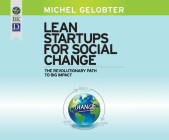 Lean Startups for Social Change: The Revolutionary Path to Big Impact Cover Image