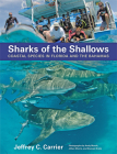 Sharks of the Shallows: Coastal Species in Florida and the Bahamas Cover Image