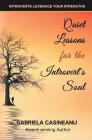 Quiet Lessons for the Introvert's Soul By Gabriela Casineanu Cover Image